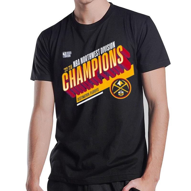 Denver Nuggets Destin'tion Playoff 2023 Northwest Division Champions T-Shirt