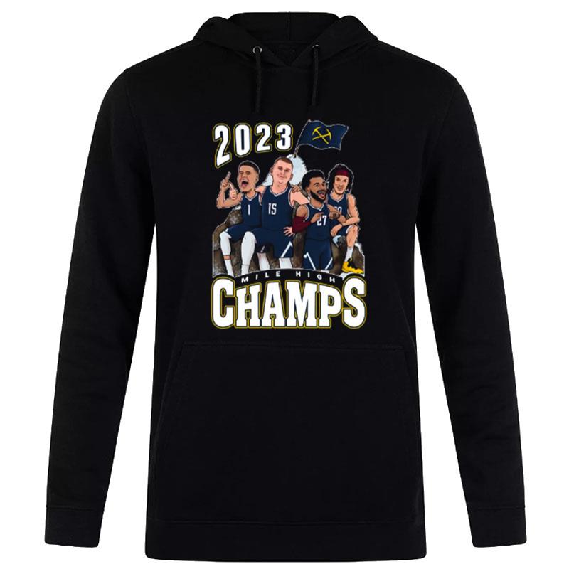 Denver Nuggets Mile High Champs 2023 Hoodie