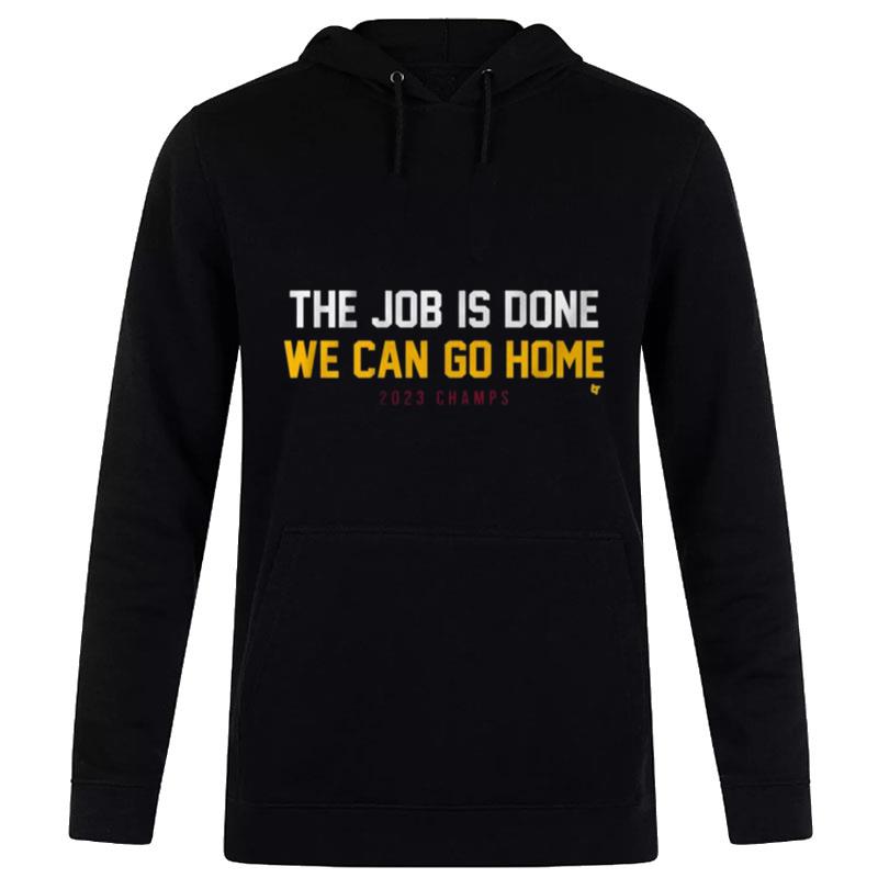 Denver Nuggets The Job Is Done We Can Go Home 2023 Champs Hoodie