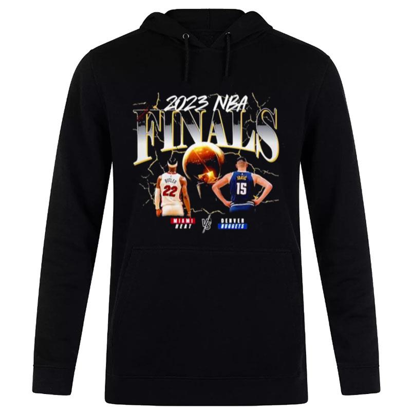 Denver Nuggets Vs MI'mi Heat 2023 Nba Finals Matchup Butler Vs Jokic Hoodie