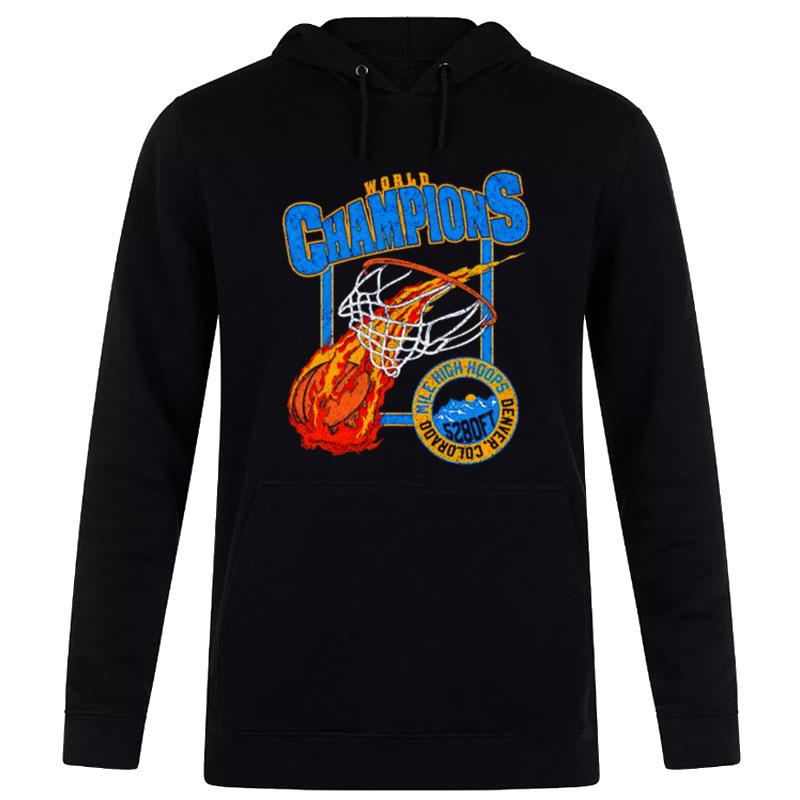 Denver Nuggets World Champions Mile High Hoops Hoodie