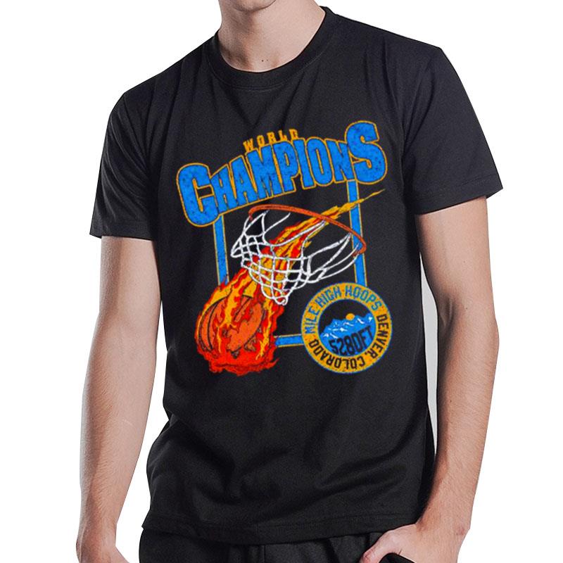 Denver Nuggets World Champions Mile High Hoops T-Shirt