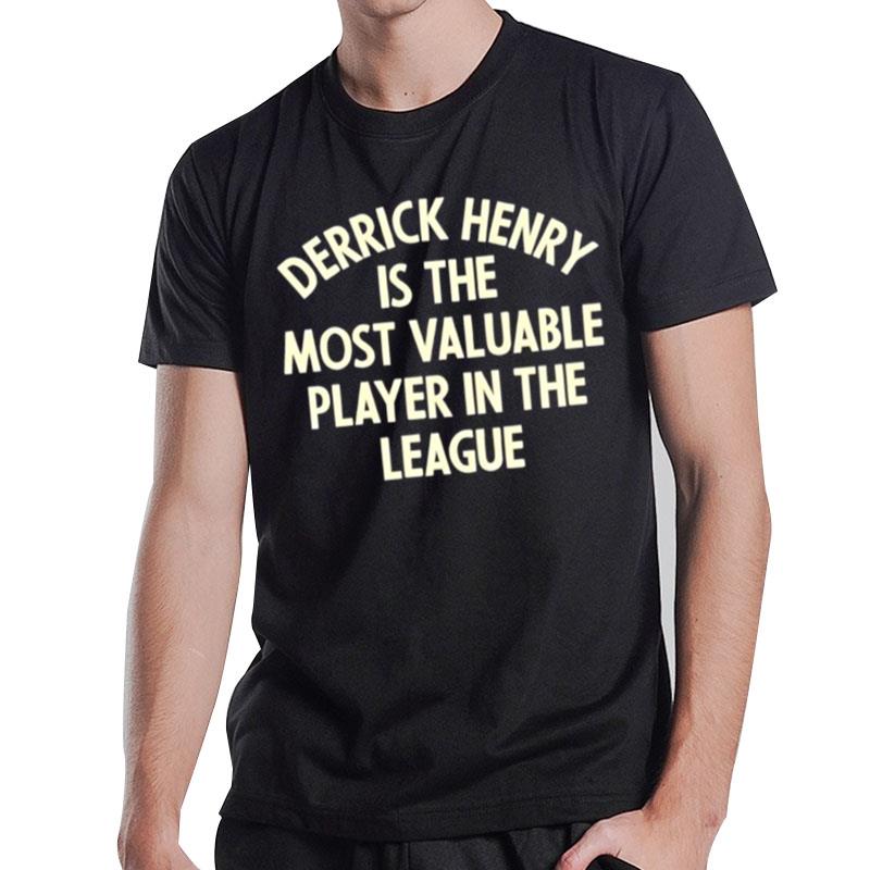 Derrick Henry Is The Most Valuable Player In'the League T-Shirt