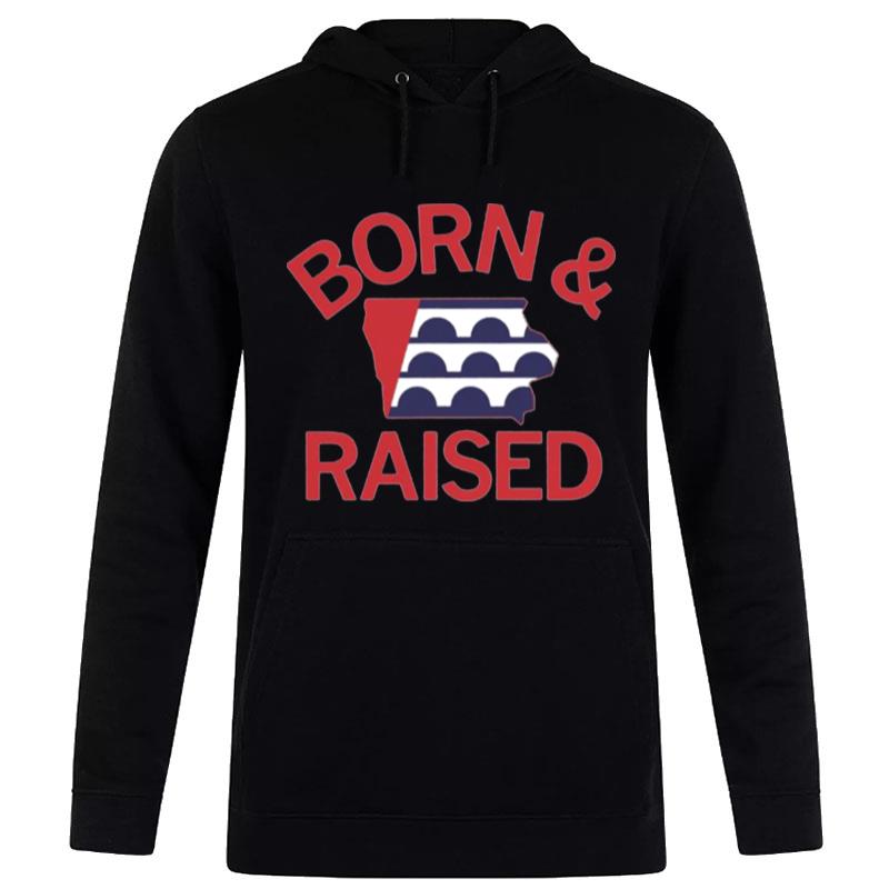 Des Moines Born And Raised Hoodie