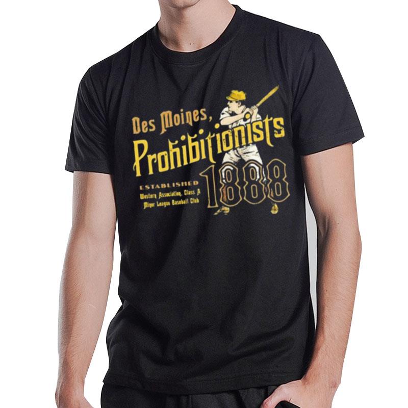 Des Moines Prohibitionists Iowa Vintage Defun't Baseball Teams T-Shirt