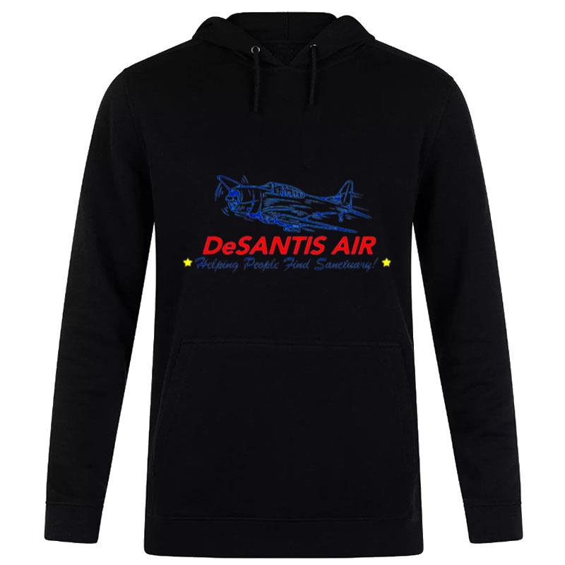 Desantis Air Helping People Find San'tuary Hoodie