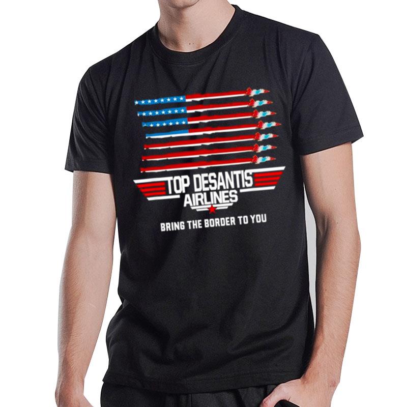 Desantis Airline Bringing The Border To You Martha's Vinyard Us Flag T-Shirt