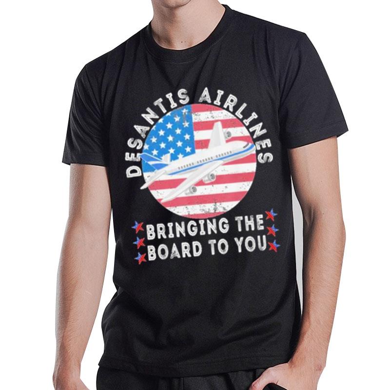 Desantis Airlines Bringing The Border To You Us Flag T-Shirt