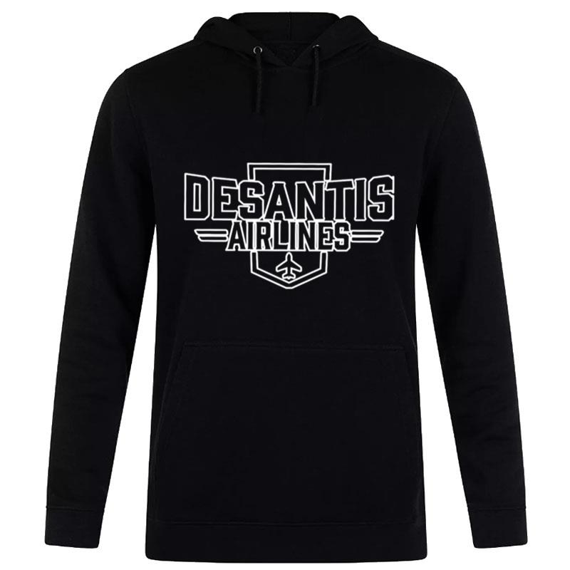 Desantis Airlines Governor Ron Desantis I'migrant Desantis Airlines Hoodie