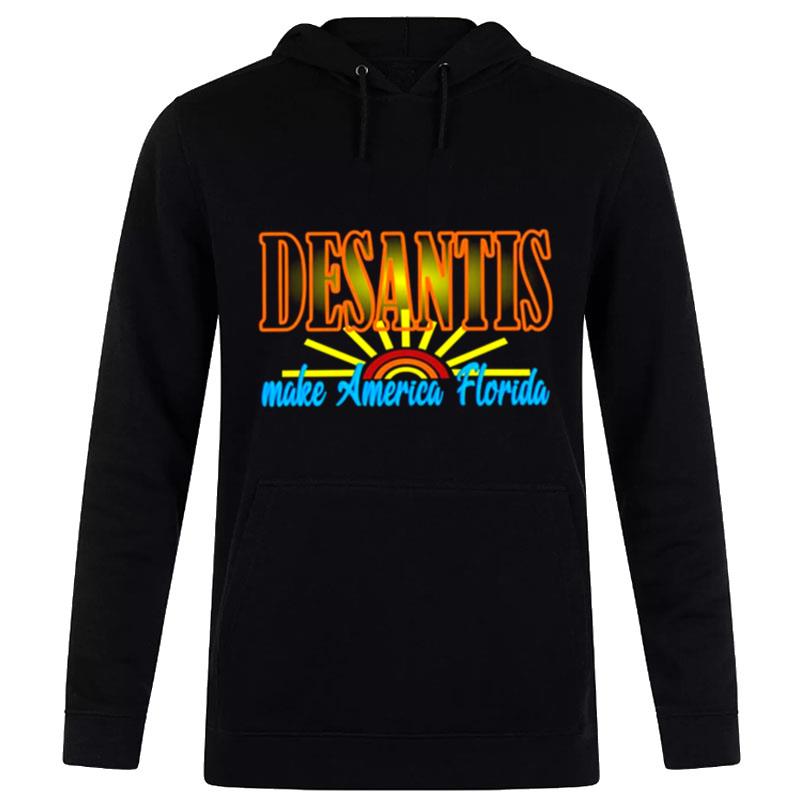 Desantis Make America Florida Hoodie