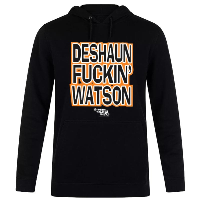 Deshaun Fuckin Watson Bitch I Need A Massage Hoodie