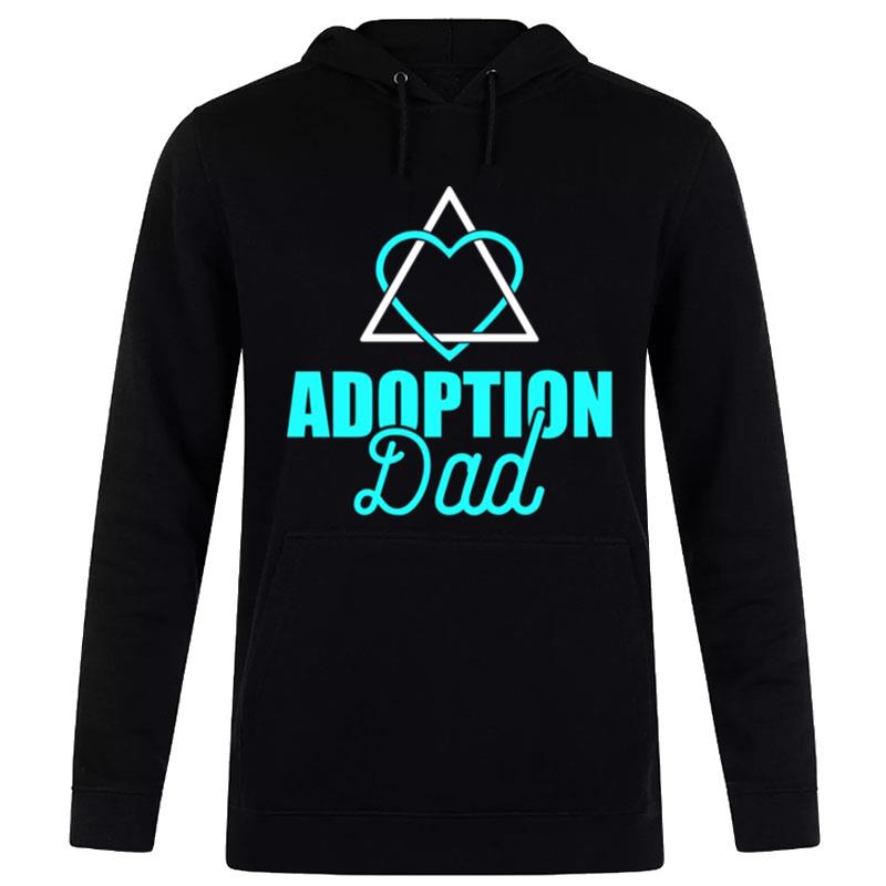 Design Adoption Announcement Day Family Gifts Dad Symbol Hoodie