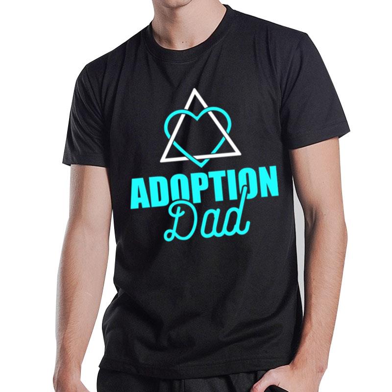 Design Adoption Announcement Day Family Gifts Dad Symbol T-Shirt