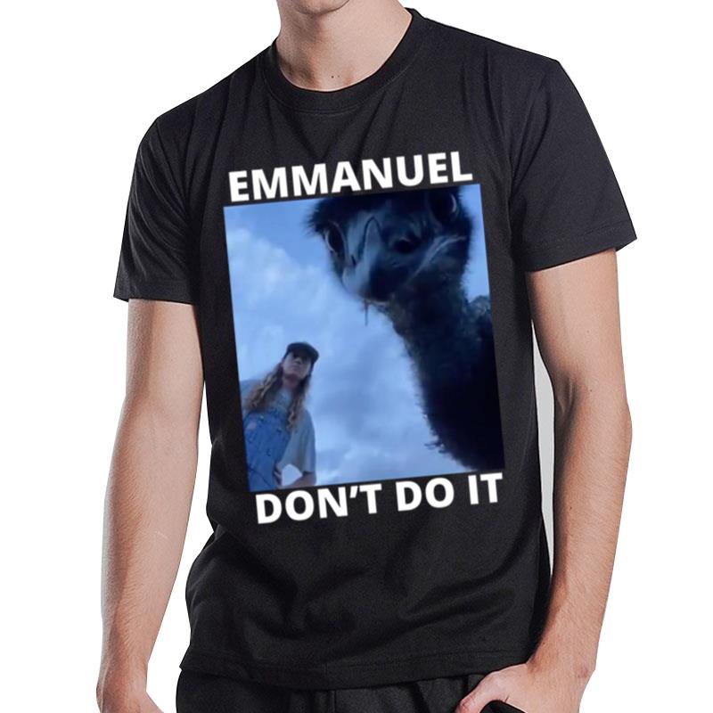 Design Dont Do It Emmanuel T-Shirt