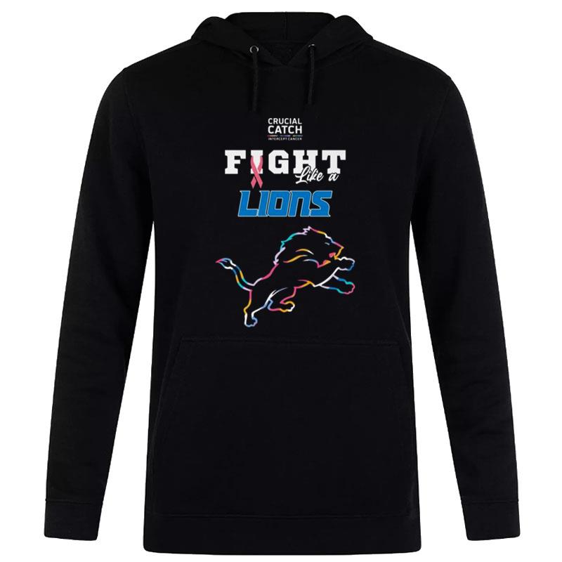 Detroit Lions Crucial Catch Intercept Cancer Fight Like A Lions Hoodie