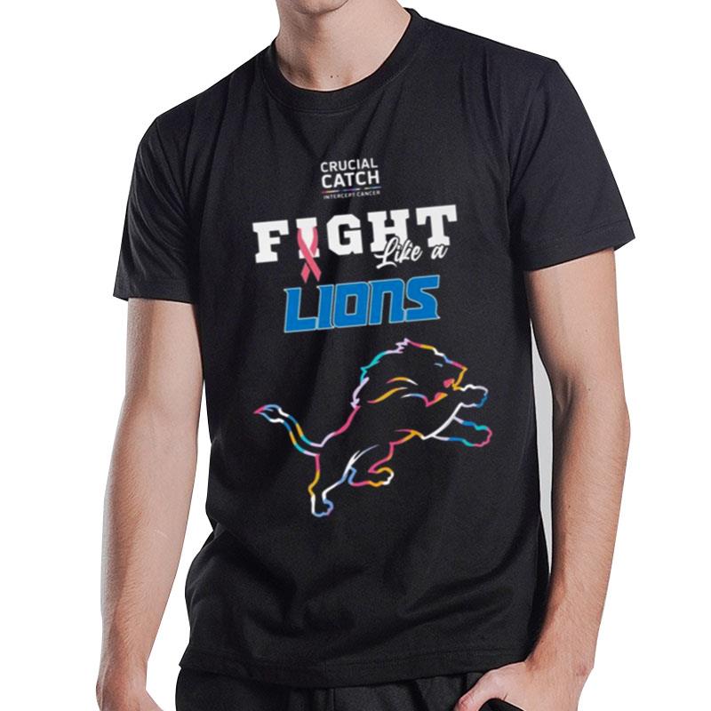 Detroit Lions Crucial Catch Intercept Cancer Fight Like A Lions T-Shirt