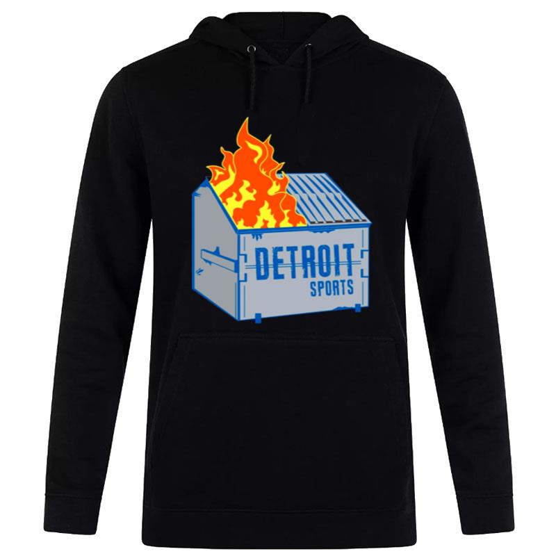 DetroIt'sports Dumpster Fire Hoodie