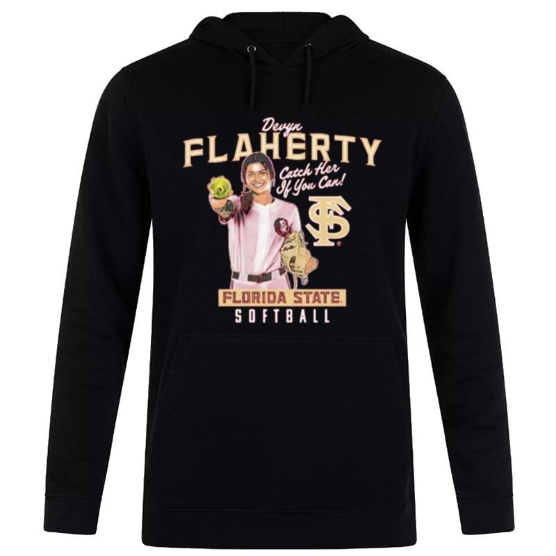 Devyn Flaherty Florida State Seminoles Catch Her If You Can' Hoodie