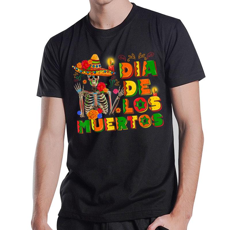 Dia De Los Muertos Funny Skeleton'the Day Of Dead MexiCan' T-Shirt