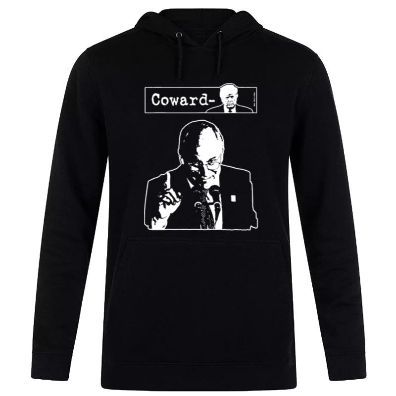 Dick Cheney Funny Trump Is Coward Hoodie