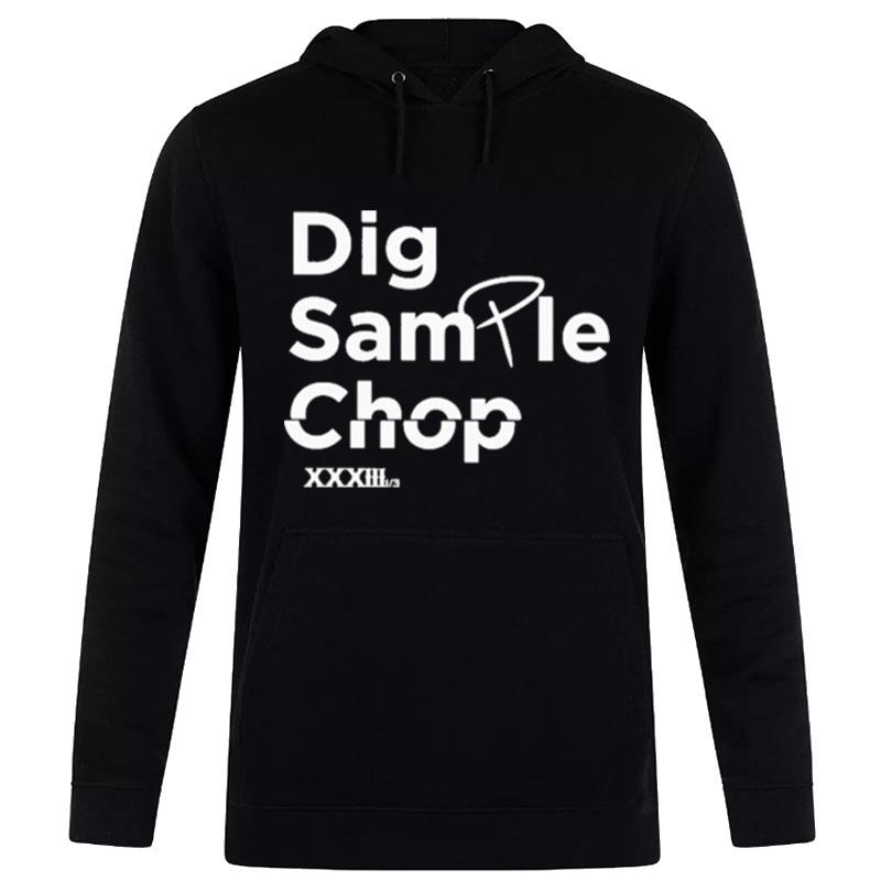 Dig Sample Chop Hoodie