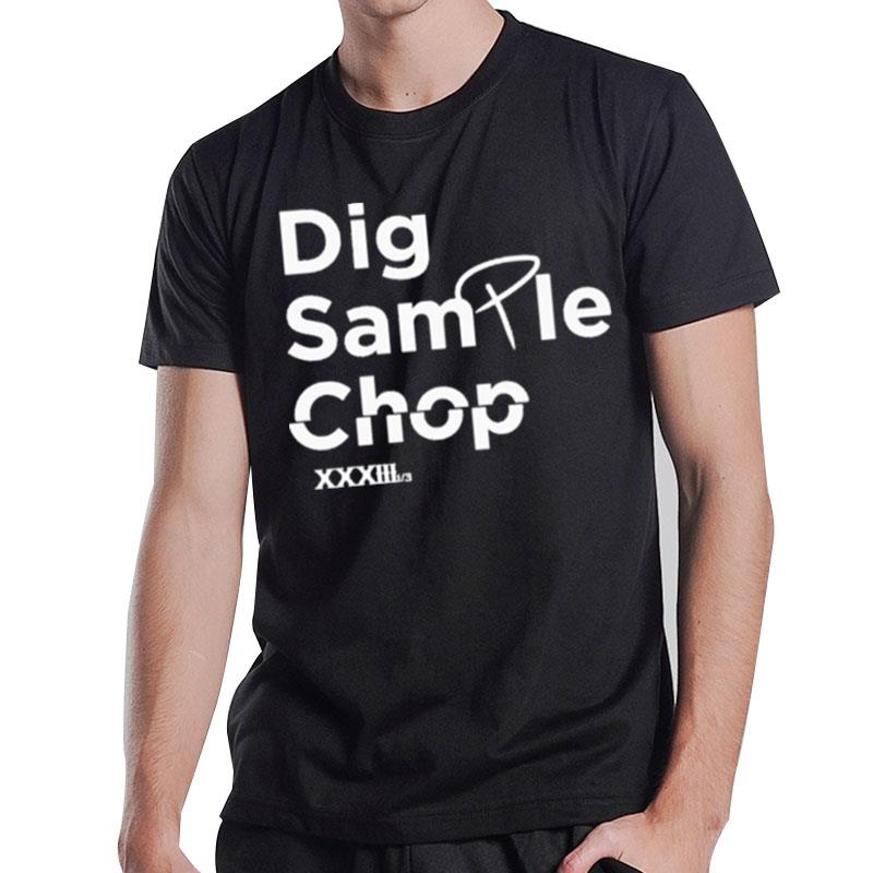 Dig Sample Chop T-Shirt