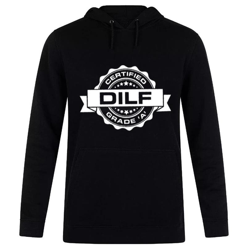 Dilf Certified Grade Hoodie