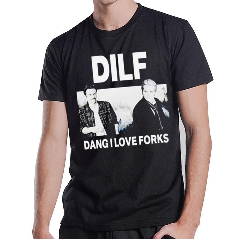 Dilf Dang I Love Forks T-Shirt