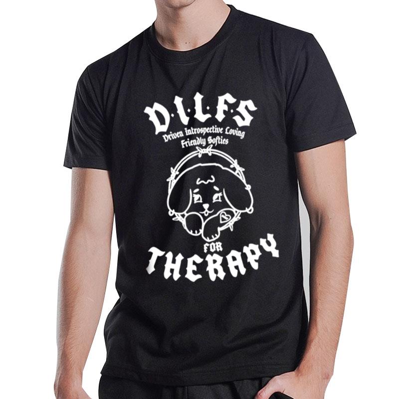 Dilfs For Therapy T-Shirt