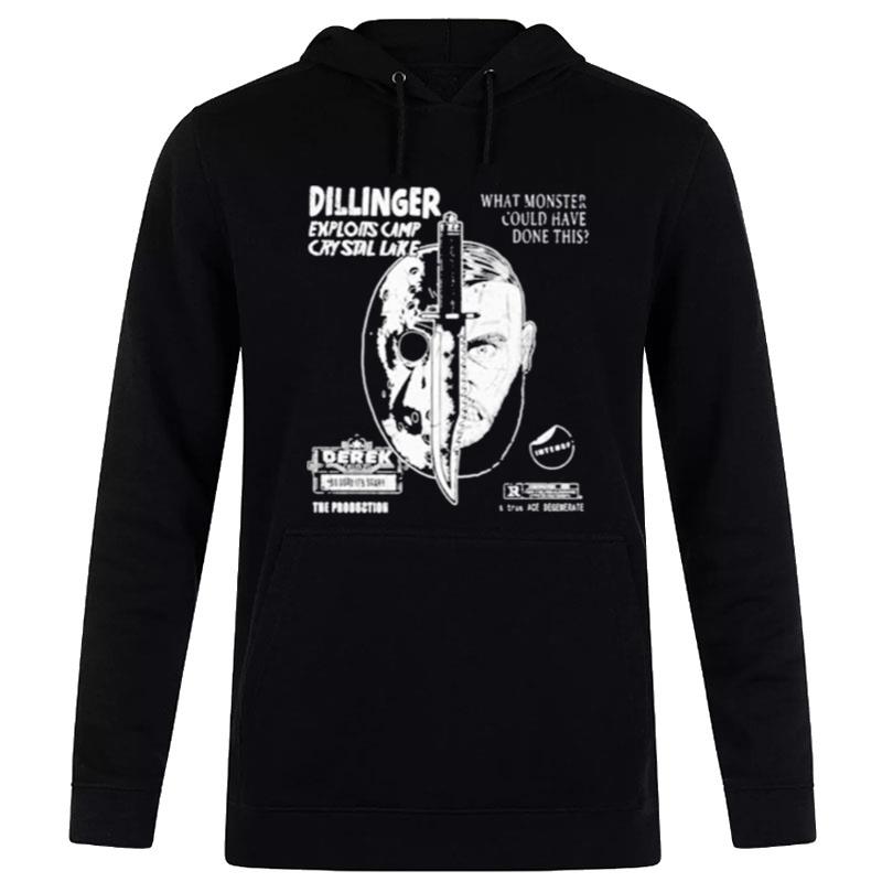 Dillinger Exploits Camp Crystal Lake What Mon'ter Could Have Done This Hoodie