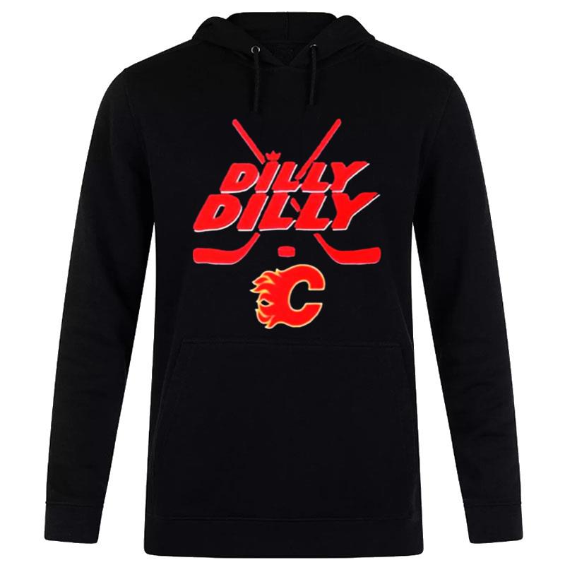 Dilly Dilly Calgary Flames Hockey Hoodie