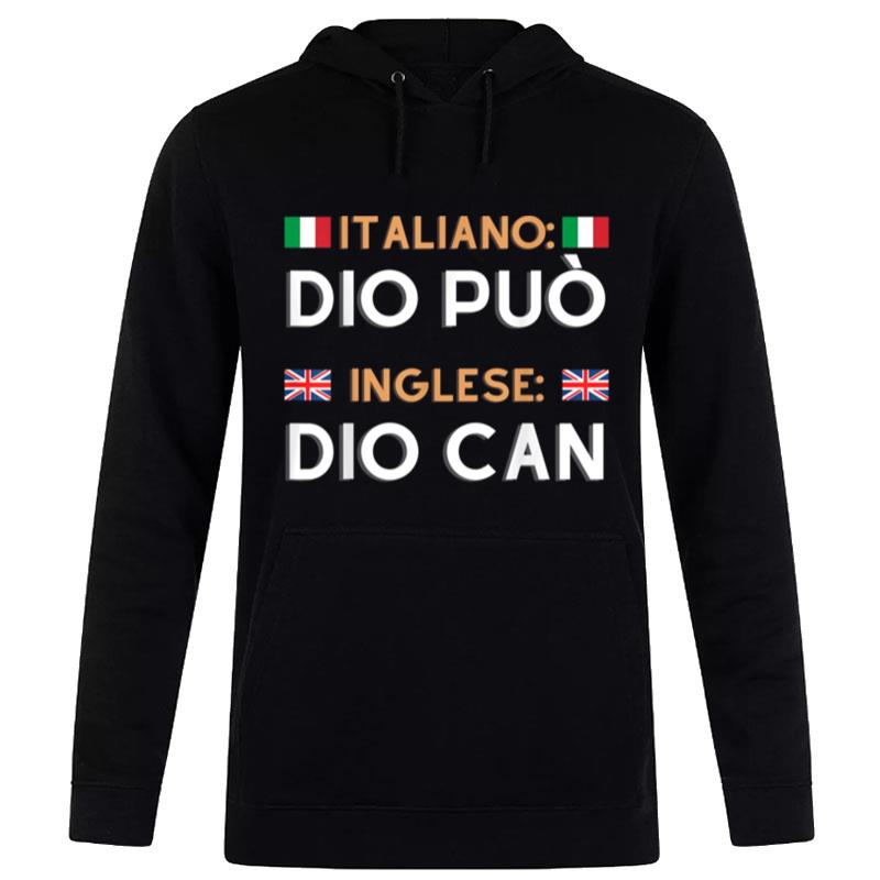 Dio Can'traduzione Italiano Inglese Hoodie