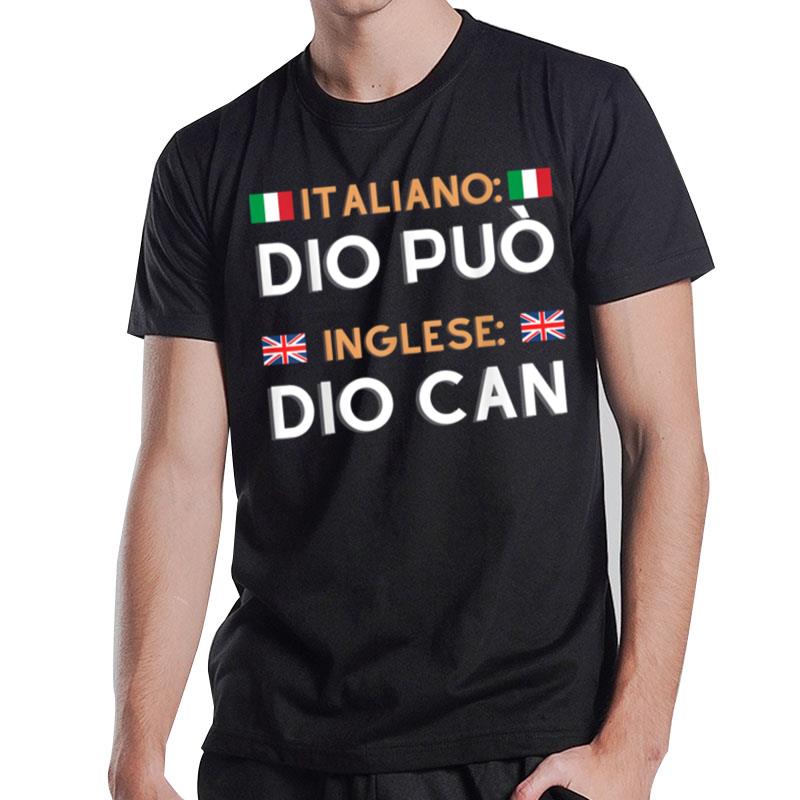 Dio Can'traduzione Italiano Inglese T-Shirt