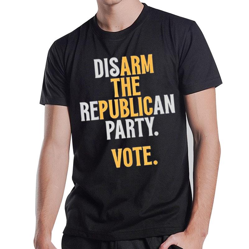 Disarm The Republican Party Vote T-Shirt