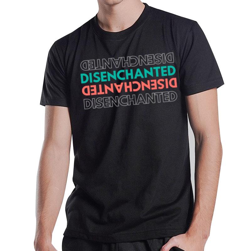 Disenchanted Design' T-Shirt