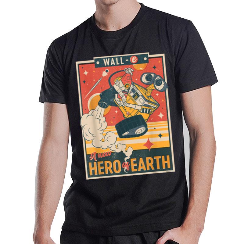 Disney And Pixar's Wall E A New Hero Of Earth T-Shirt