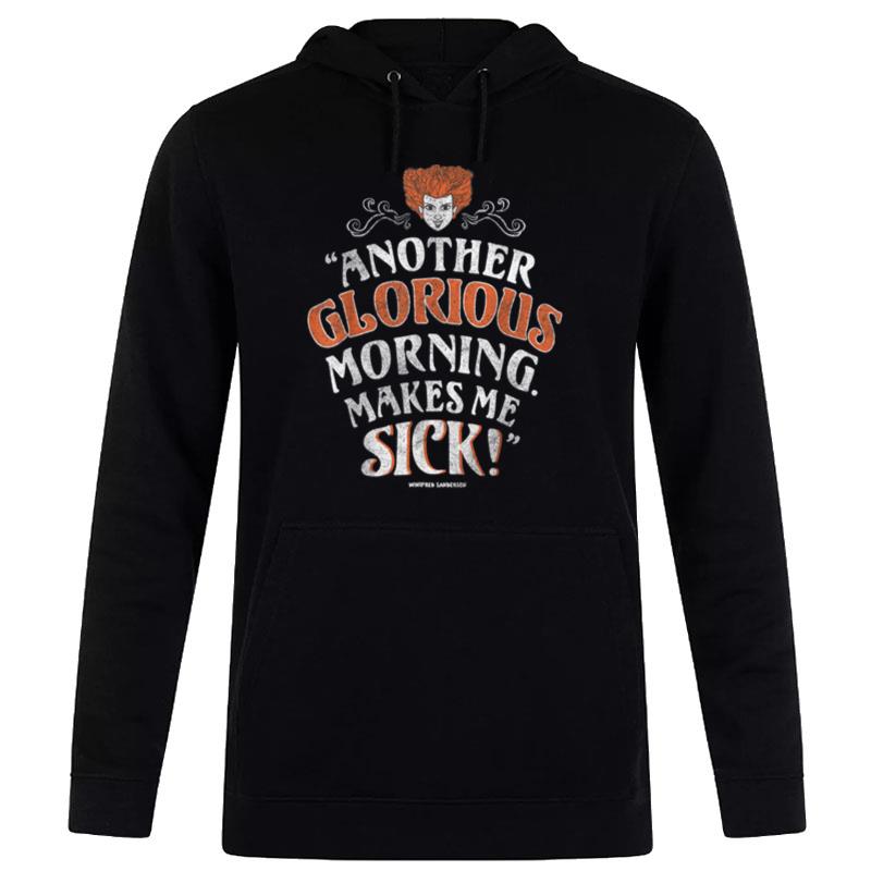 Disney Hocus Pocus An'ther Glorious Morning Makes Me Sick Hoodie