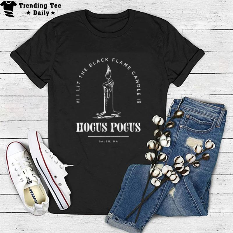 Disney Hocus Pocus I Lit The Black Flame Candle Poster T-Shirt