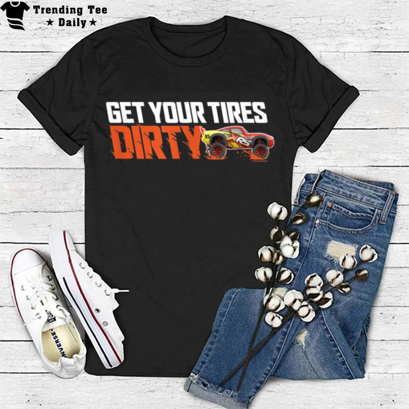 Disney Pixar Get Your Tires Dirty T-Shirt