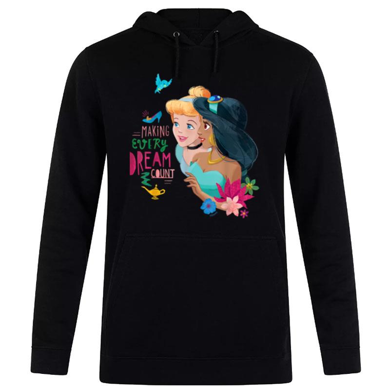 Disney Princess Cinderella Jasmine Making Every Dream Count Hoodie