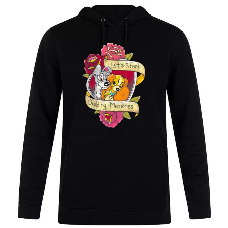 Disney The Lady And The Tramp Let's Start Building Memories Hoodie