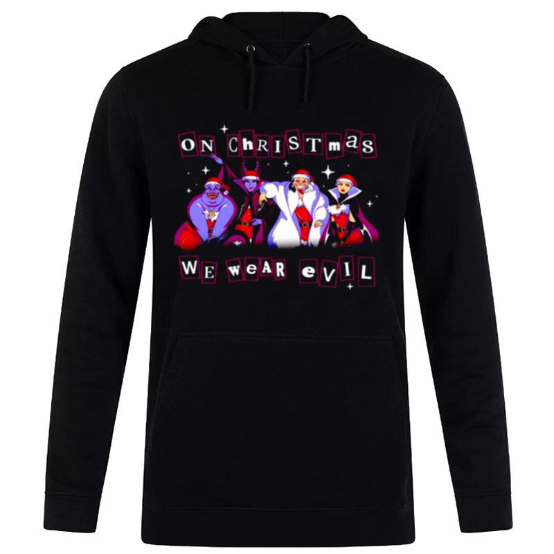 Disney Villain On Christmas We Wear Evil Hoodie