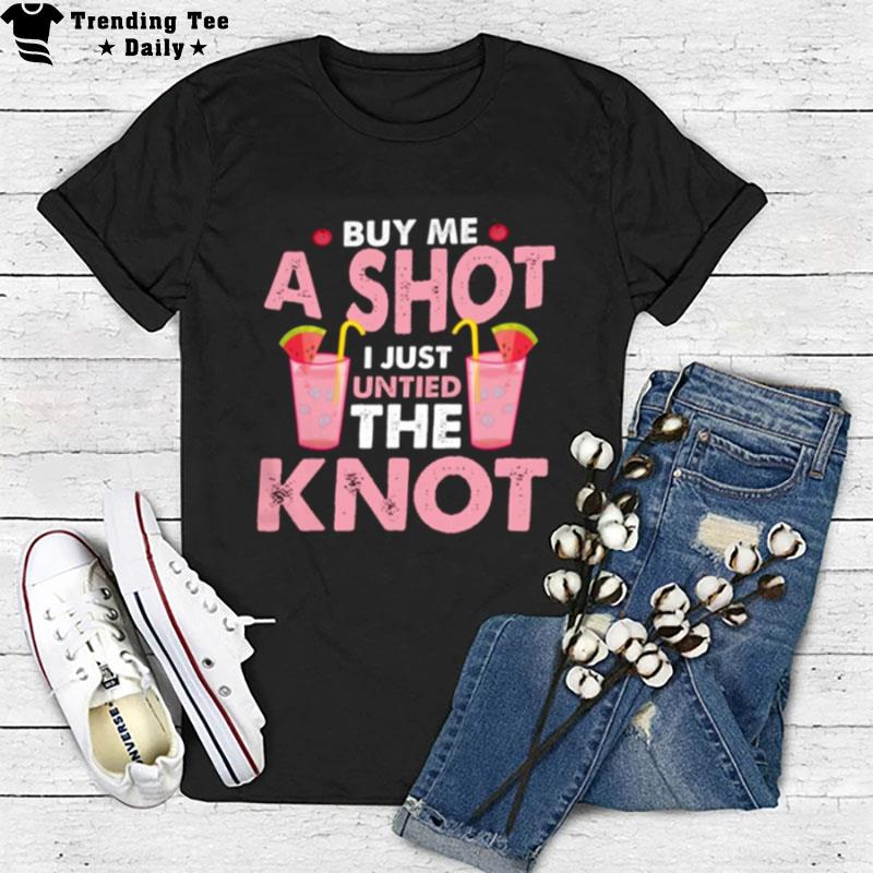 Divorce Party Buy Me A Shot Untied The Kno T-Shirt