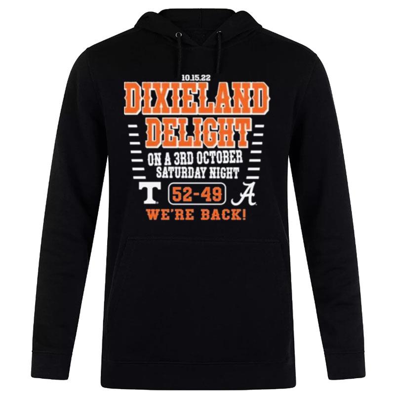 Dixieland Delight On A 3Rd October Saturday Night 52 49 We Re Back Hoodie