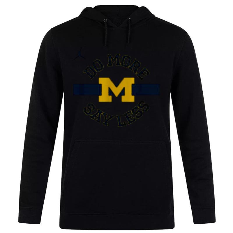 Do More Say Less Michigan Hoodie