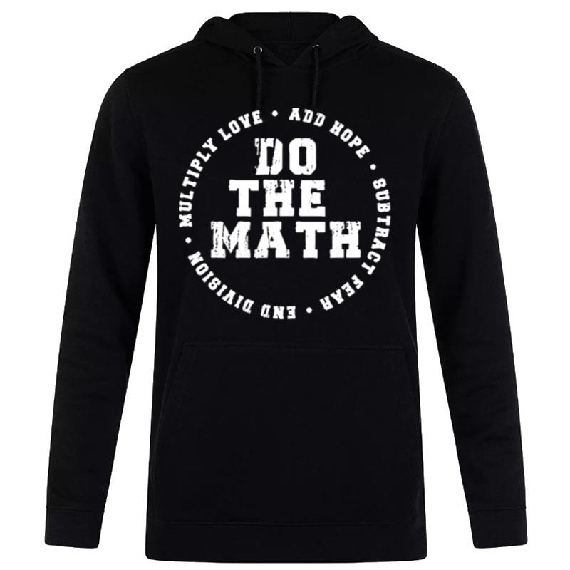 Do The Math Multiply Love Add Hope Hoodie