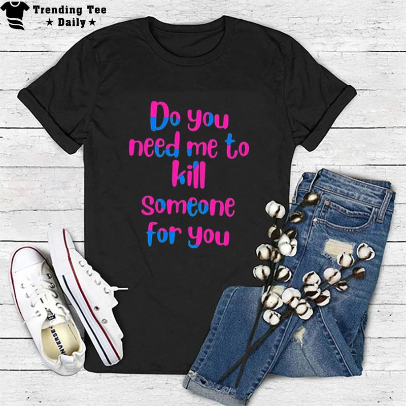 Do You Need Me Lore Olympus Qouts T-Shirt