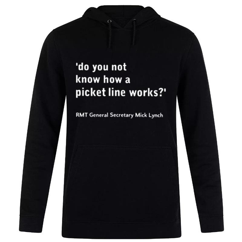 Do You n't Know How A Picket Line Works Hoodie