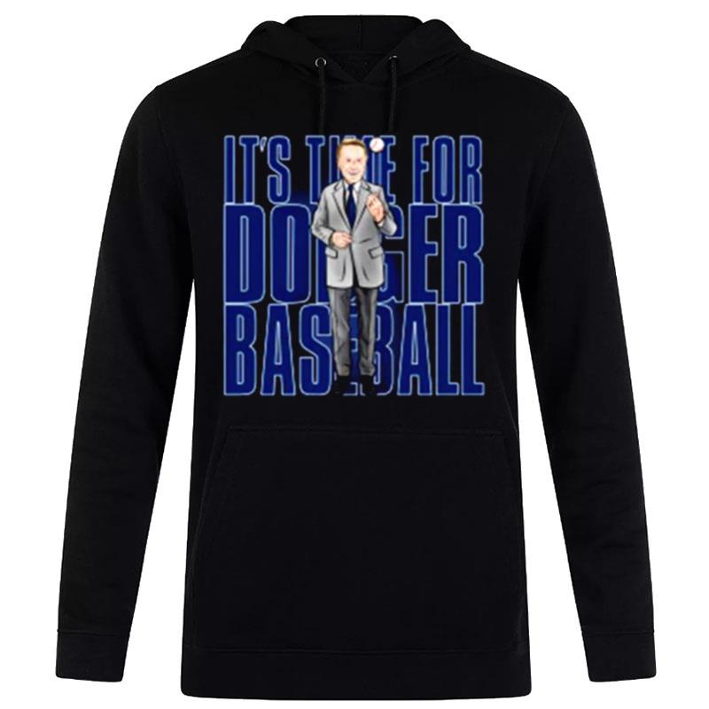 Dodger Baseball Vin Scully It's Time For Dodgers Baseball Legend Hoodie