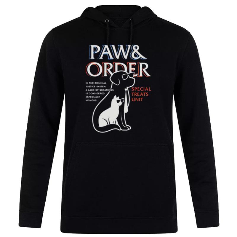 Dog And Cat Paw And Order Special Treats Uni Hoodie